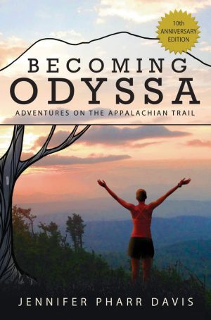 Becoming Odyssa: Adventures on the Appalachian Trail [Paperback] Pharr Davis, Jennifer