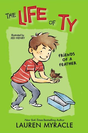 Friends of a Feather (The Life of Ty) Myracle, Lauren and Henry, Jed