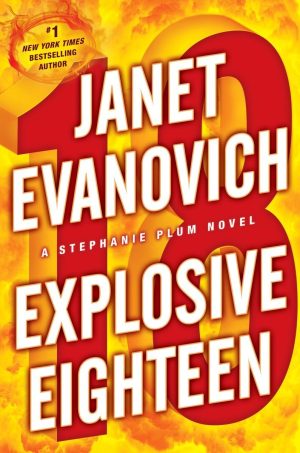 Explosive Eighteen: A Stephanie Plum Novel (Stephanie Plum Novels) Evanovich, Janet