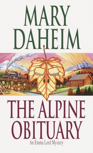 The Alpine Obituary (An Emma Lord Mystery) [Mass Market Paperback] Daheim, Mary