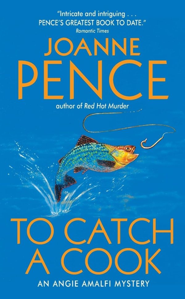 To Catch a Cook: An Angie Amalfi Mystery (Angie Amalfi Mysteries) [Mass Market Paperback] Pence, Joanne