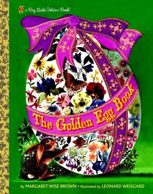 The Golden Egg Book (Big Little Golden Book) Brown, Margaret Wise and Weisgard, Leonard