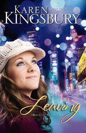 Leaving (The Baxters―Bailey Flanigan) [Paperback] Kingsbury, Karen