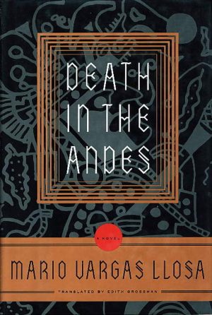 Death in the Andes Vargas Llosa, Mario and Grossman, Edith