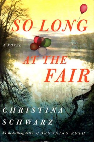 So Long at the Fair: A Novel [Hardcover] Schwarz, Christina