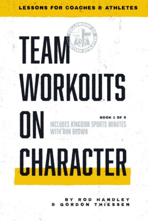 Team Workouts on Character #1 [Paperback] HANDLEY, ROD; THIESSEN, GORDON and BROWN, RON