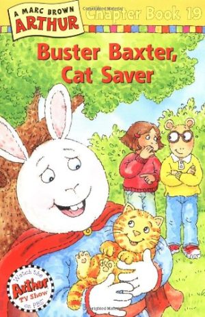 Buster Baxter, Cat Saver: A Marc Brown Arthur Chapter Book 19 [Paperback] Brown, Marc