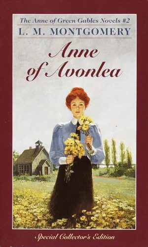 Anne of Avonlea (Anne of Green Gables, Book 2) [Mass Market Paperback] Montgomery, L. M.