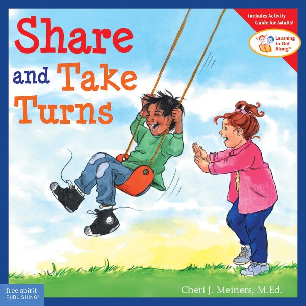 Share and Take Turns (Learning to Get Along, Book 1) [Paperback] Cheri J. Meiners M.Ed.