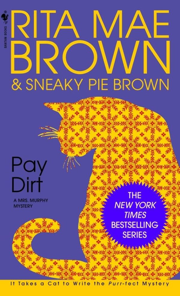 Pay Dirt: A Mrs. Murphy Mystery [Paperback] Brown, Rita Mae