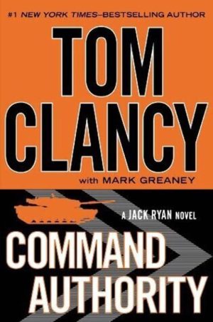 Command Authority (Jack Ryan) [Hardcover] Clancy, Tom and Greaney, Mark