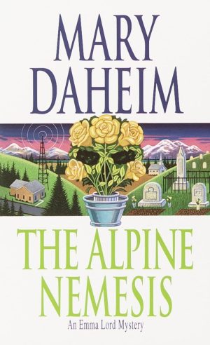 The Alpine Nemesis: An Emma Lord Mystery Daheim, Mary