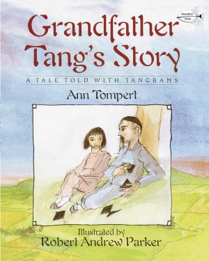 Grandfather Tang's Story (Dragonfly Books) [Paperback] Ann Tompert and Robert Andrew Parker