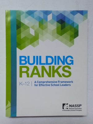 Building Ranks K-12 A Comprehensive Framework for Effective School Leaders [Perfect Paperback] National Association of Secondary School Principals