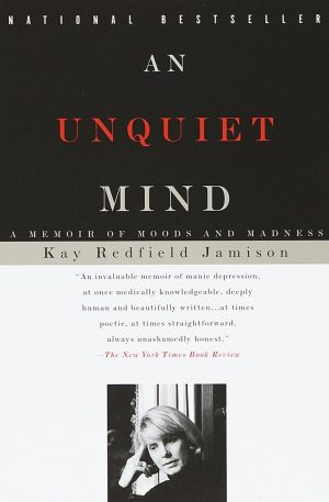 An Unquiet Mind: A Memoir of Moods and Madness [Paperback] Jamison, Kay Redfield