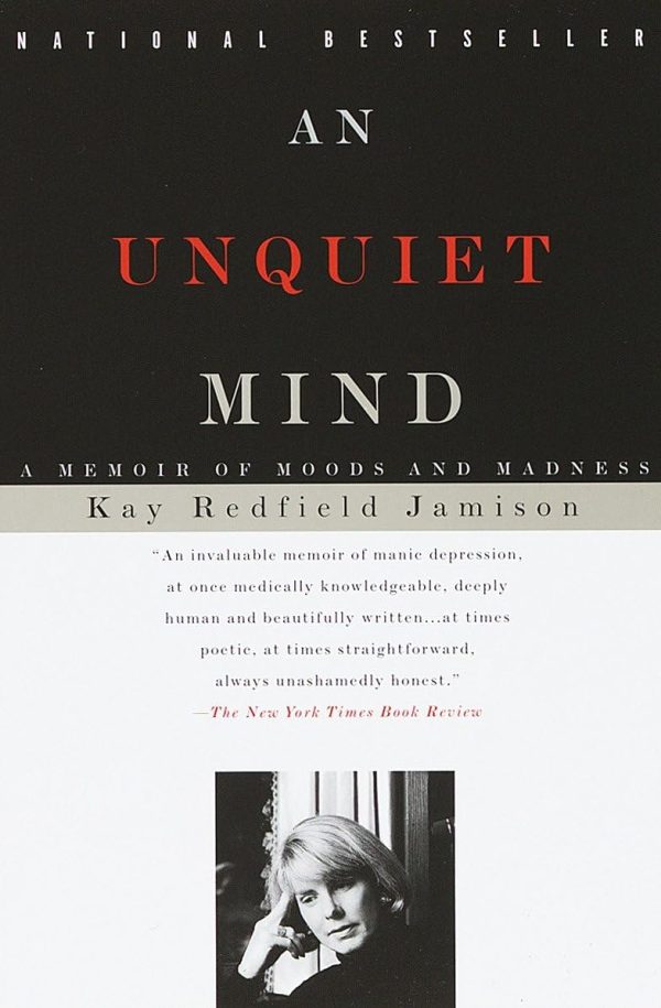 An Unquiet Mind: A Memoir of Moods and Madness [Paperback] Jamison, Kay Redfield