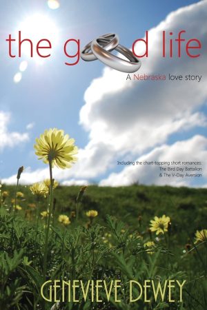 The Good Life [hardcover] Dewey, Genevieve
