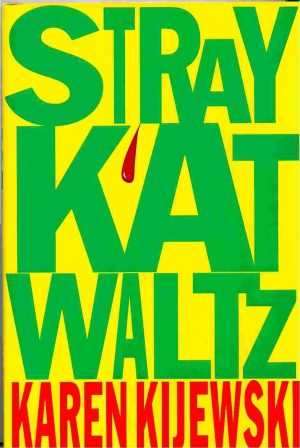 Stray Kat Waltz Kijewski, Karen