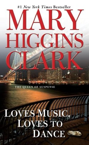 Loves Music, Loves to Dance Clark, Mary Higgins