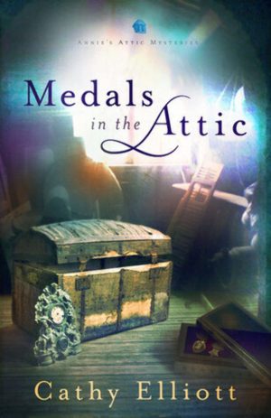 Medals in the Attic [Hardcover] Cathy Elliott