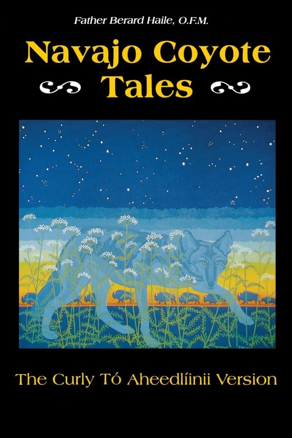 Navajo Coyote Tales: The Curly Tó Aheedlíinii Version (American Tribal Religions, 8) [Paperback] Haile  O. F. M., Father Berard and Luckert, Karl W.