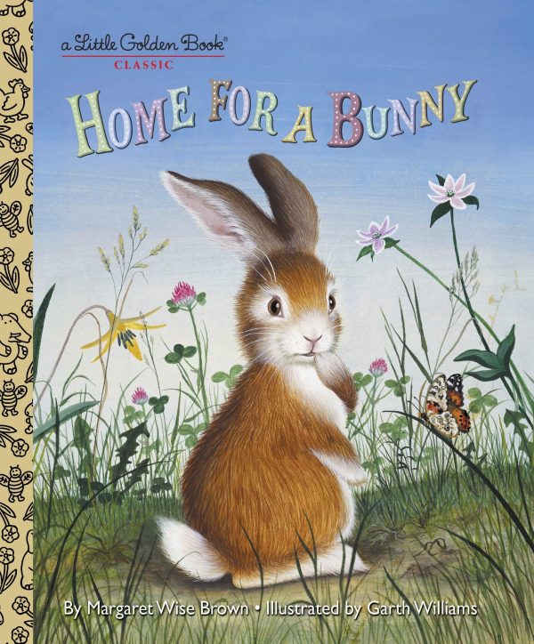 Home for a Bunny: A Classic Bunny Book for Kids (Little Golden Book) [Hardcover] Brown, Margaret Wise and Williams, Garth