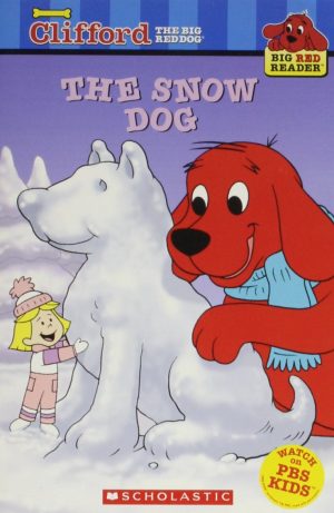 The Snow Dog (Clifford the Big Red Dog) (Big Red Reader Series) Lisa Ann Marsoli and Steve Haefele