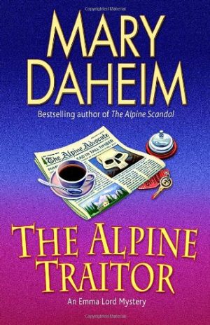 The Alpine Traitor (Emma Lord Mysteries, No. 20) [Hardcover] Daheim, Mary
