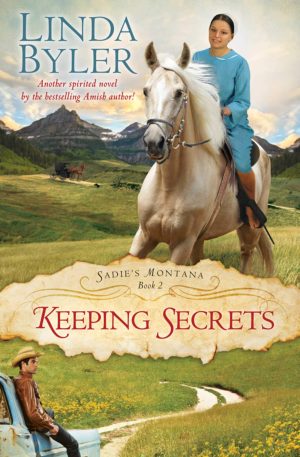 Keeping Secrets Book2 (Sadie's Montana) [Paperback] Byler, Linda