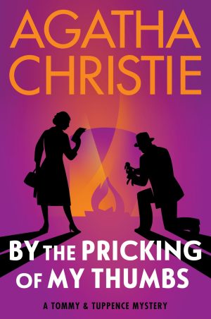 By the Pricking of My Thumbs: A Tommy and Tuppence Mystery: The Official Authorized Edition (Tommy & Tuppence Mysteries, 4) [Paperback] Christie, Agatha