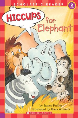 Hiccups For Elephant (level 2) (Hello Reader) Preller, James and Wilhelm, Hans