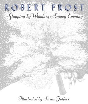 Stopping by Woods on a Snowy Evening [Hardcover] Frost, Robert and Jeffers, Susan