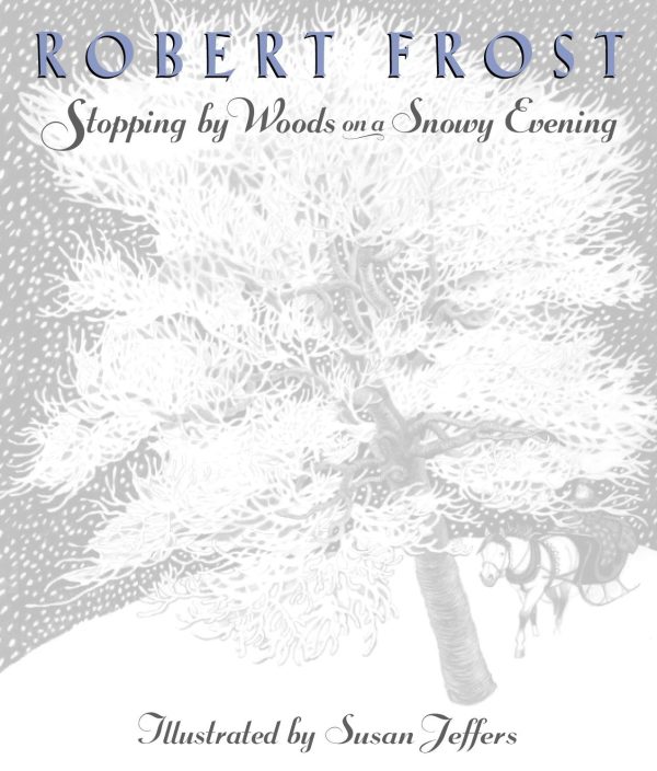 Stopping by Woods on a Snowy Evening [Hardcover] Frost, Robert and Jeffers, Susan