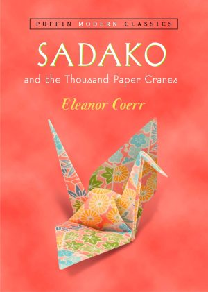 Sadako and the Thousand Paper Cranes (Puffin Modern Classics) [Paperback] Coerr, Eleanor and Himler, Ronald