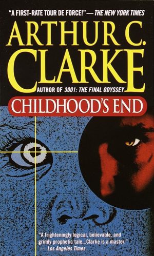 Childhood's End: A Novel [Mass Market Paperback] Clarke, Arthur C.