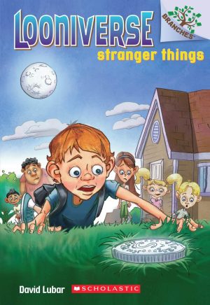 Stranger Things: A Branches Book (Looniverse #1) [Paperback] Lubar, David and Loveridge, Matt