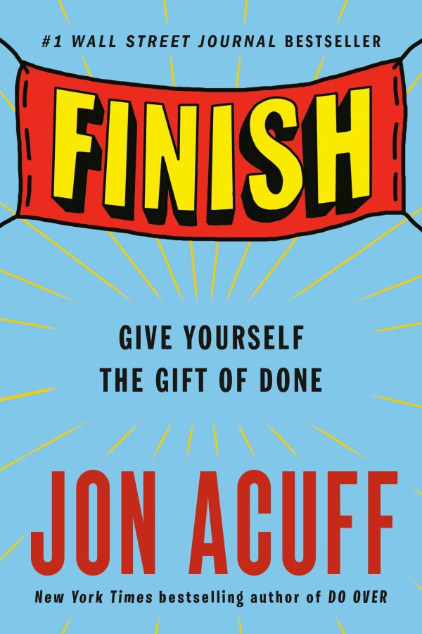 Finish: Give Yourself the Gift of Done [Paperback] Acuff, Jon