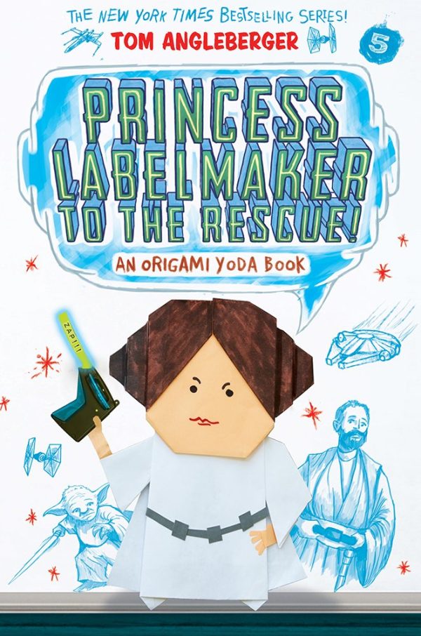 Princess Labelmaker to the Rescue! (Origami Yoda #5) (Volume 5) [Paperback] Angleberger, Tom