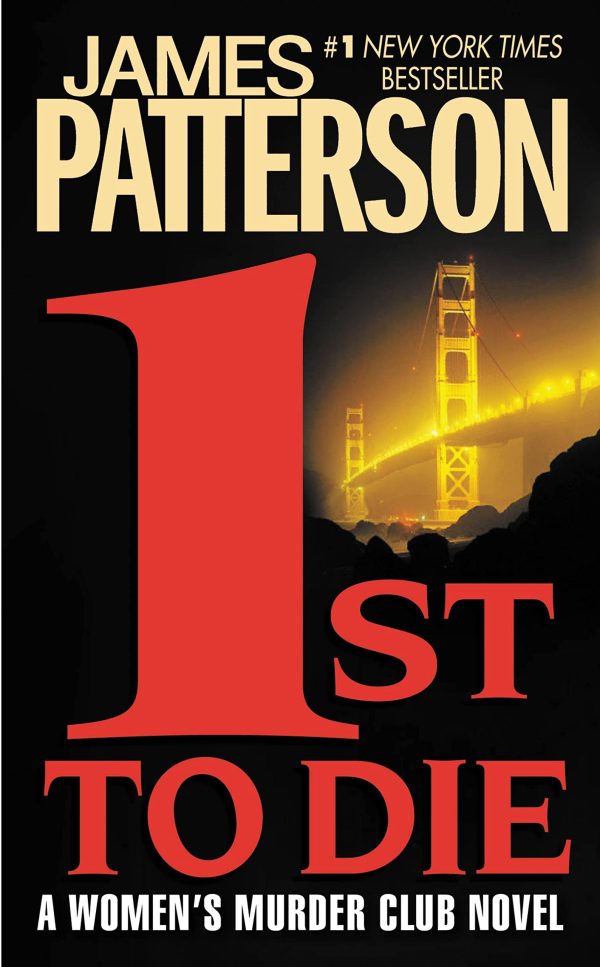 1st to Die: A Novel (Women's Murder Club, No 1) [Mass Market Paperback] Patterson, James