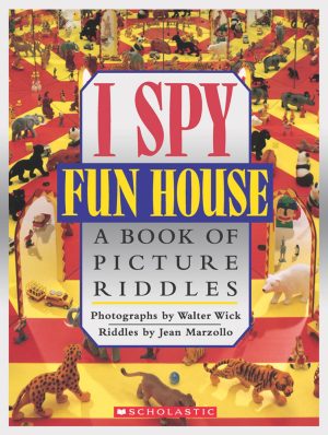 I Spy Fun House: A Book of Picture Riddles [Hardcover] Jean Marzollo and Walter Wick (Photographer)