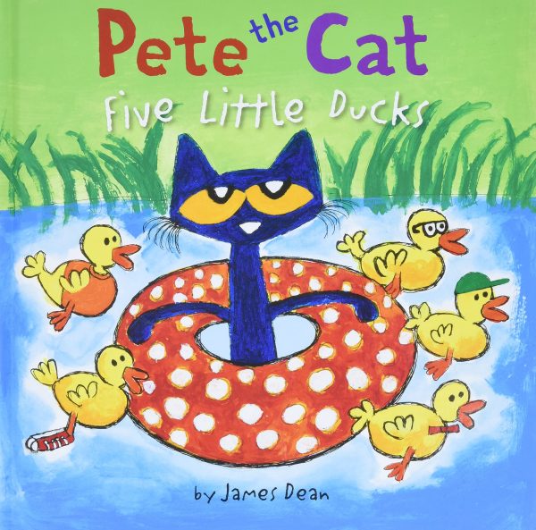 Pete the Cat: Five Little Ducks: An Easter And Springtime Book For Kids [Hardcover] Dean, James and Dean, Kimberly