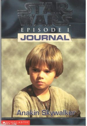 Anakin Skywalker (Star Wars: Episode 1: Journal) Strasser, Todd