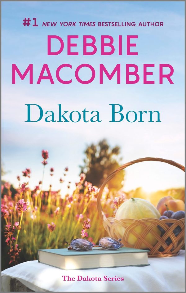 Dakota Born: A Novel (The Dakota Series, 1) [Mass Market Paperback] Macomber, Debbie