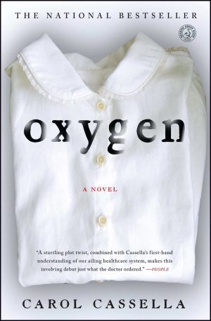 Oxygen: A Novel [Paperback] Cassella, Carol