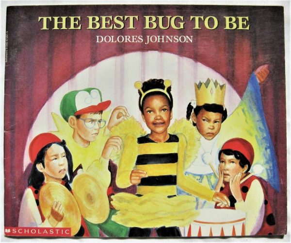 the best bug to be [Paperback] johnson, dolores