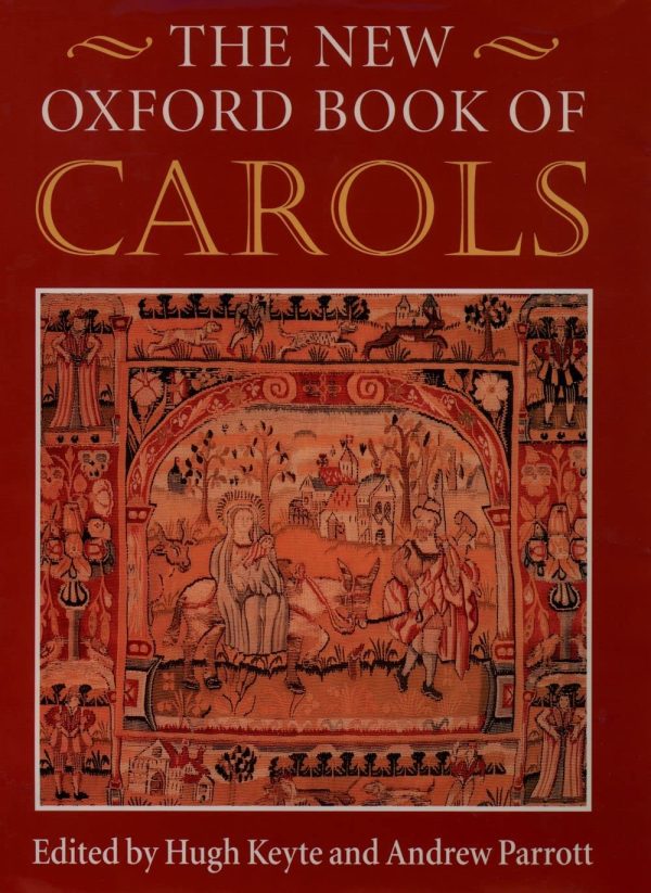 The New Oxford Book of Carols Keyte, Hugh and Parrott, Andrew