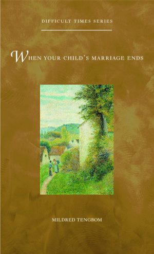 When Your Child's Marriage Ends (Difficult Times) [Paperback] Tengbom, Mildred