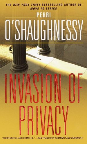 Invasion of Privacy: A Novel (Nina Reilly) O'Shaughnessy, Perri