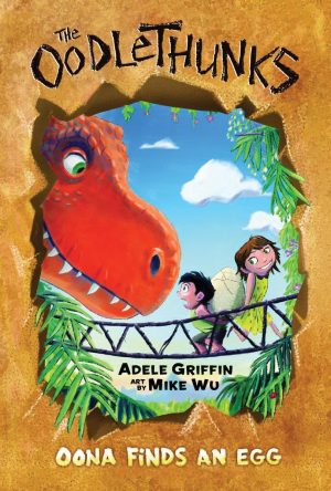 The Oodlethunks: Oona Finds an Egg [Paperback] Griffin, Adele