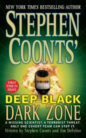 Dark Zone (Stephen Coonts' Deep Black, Book 3) Coonts, Stephen and DeFelice, Jim